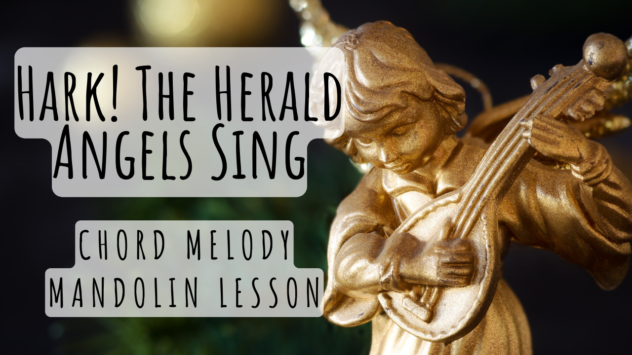 Hark The Herald Angels Sing Christmas Chord Melody Mandolin Pickin